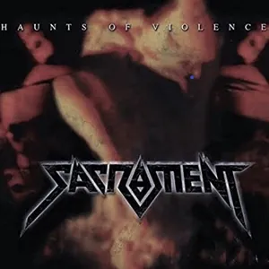 Sacrament — Haunts of Violence cover