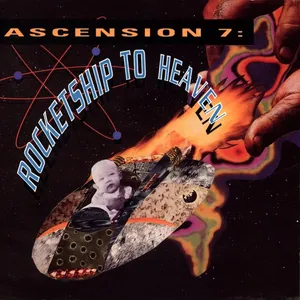 Dig Hay Zoose — Ascension 7: Rocketship To Heaven cover