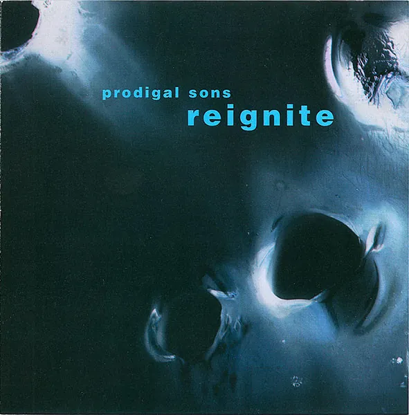 Prodigal Sons — Reignite cover