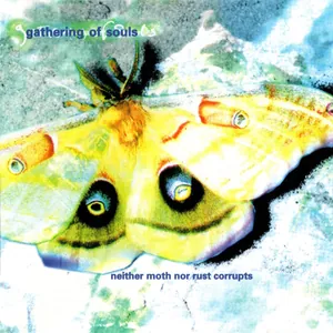 Gathering of Souls — Neither Moth Nor Rust Corrupts cover