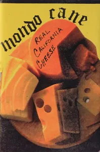 Mondo Cane — Real California Cheese cover