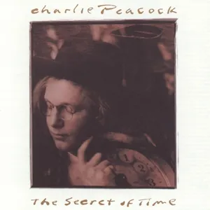 Charlie Peacock — The Secret of Time cover