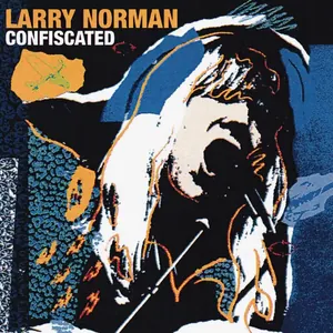 Larry Norman — Confiscated: The Best of Larry Norman cover