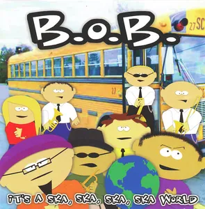B.O.B. — It's A Ska, Ska, Ska, Ska World cover