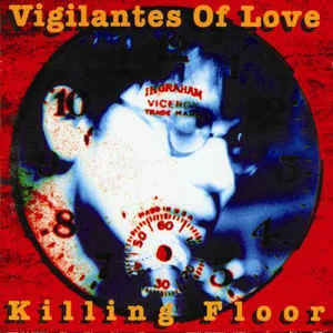 Vigilantes of Love — Killing Floor cover