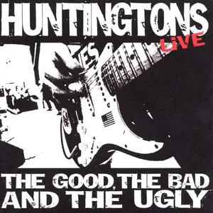 Huntingtons — The Good, the Bad and the Ugly cover