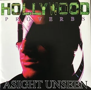 Asight Unseen — Hollywood Proverbs cover