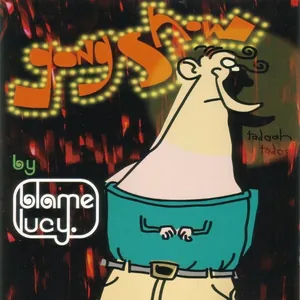 Blame Lucy — Gong Show cover