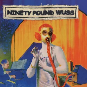 Ninety Pound Wuss — Where the Meager Die of Self-Interest cover
