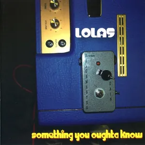 Lolas — Something You Oughta Know cover