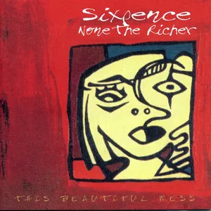 Sixpence None the Richer — This Beautiful Mess cover