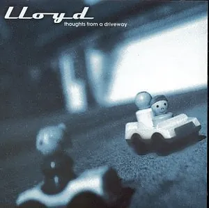 Lloyd — Thoughts From a Driveway cover