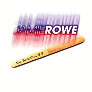Jamie Rowe — The Beautiful E.P. cover