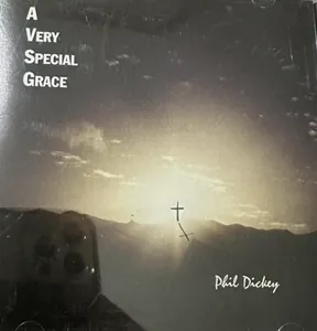 Phil Dickey — A Very Special Grace cover