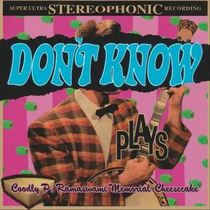 Don't Know — Coodly P. Ramaswami Memorial Cheesecake cover