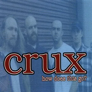 Crux — How Does This Go? cover