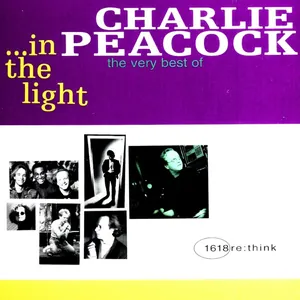 Charlie Peacock — In the Light: The Very Best of Charlie Peacock cover