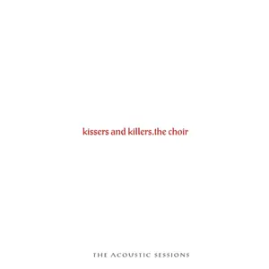 The Choir — Kissers and Killers cover