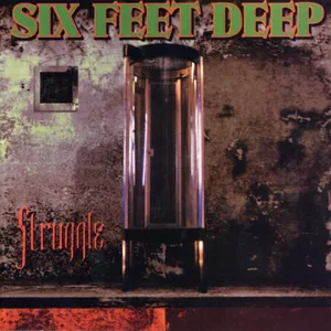 Six Feet Deep — Struggle cover