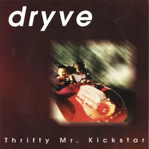 Dryve — Thrifty Mr. Kickstar cover