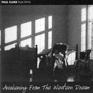 Paul Clark — Awakening from the Western Dream cover