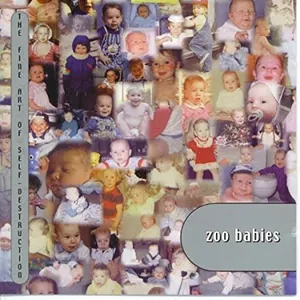 Zoo Babies — The Fine Art of Self-Destruction cover