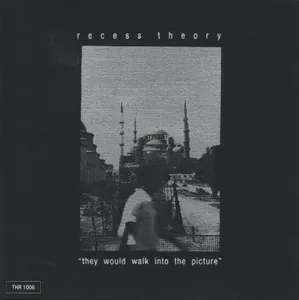 Recess Theory — They Would Walk into the Picture cover