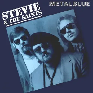 Stevie and the Saints — Metal Blue cover