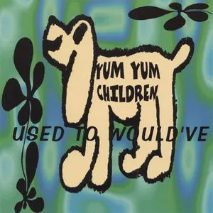 Yum Yum Children — Used to Would've cover