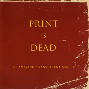 Amazing Transparent Man — Print Is Dead cover