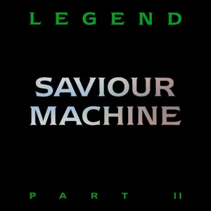 Saviour Machine — Legend Part II cover
