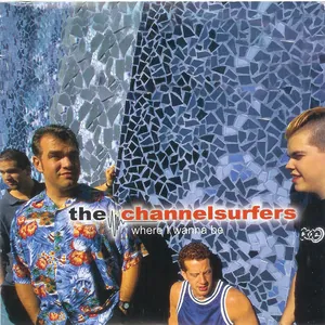Channelsurfers — Where I Wanna Be cover