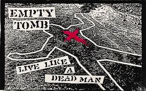 Empty Tomb — Live Like a Deadman cover