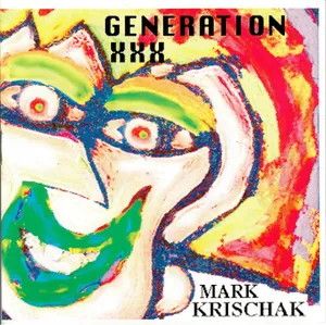 Mark Krischak — Generation XXX cover