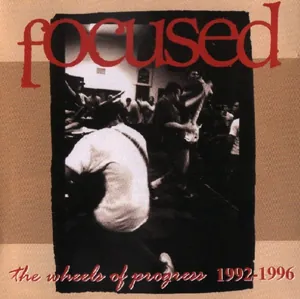 Focused — The Wheels of Progress 1992-1996 cover