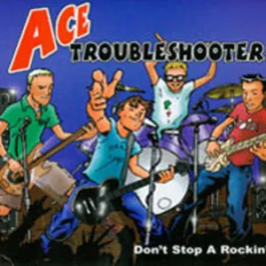 Ace Troubleshooter — Don't Stop a Rockin' cover