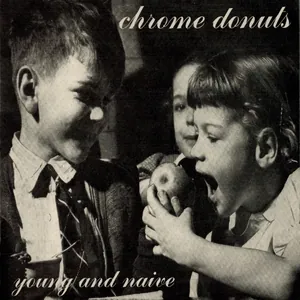 Chrome Donuts — Young and Naive cover