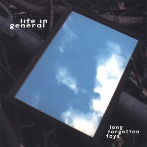 Life in General — Long Forgotten Toys cover