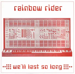 Rainbow Rider — We'll Last So Long cover