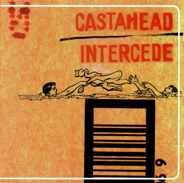 Castahead / Intercede — Split cover