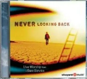 Various Artists — Never Looking Back: Live Worship from a Burn Service cover