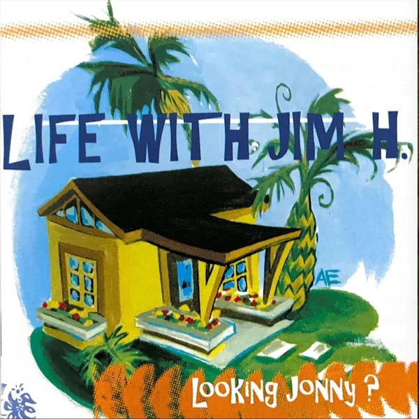 Looking Jonny? — Life with Jim H. cover