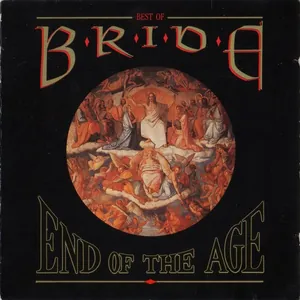 Bride — End of the Age: The Best of Bride cover