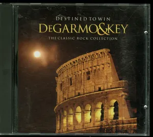 DeGarmo & Key — Destined to Win: The Classic Rock Collection cover