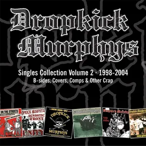 Dropkick Murphys — The Singles Collection Volume 2 (1998-2004) cover