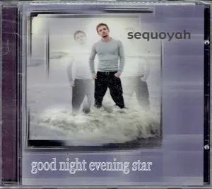 Sequoyah — Good Night Evening Star cover