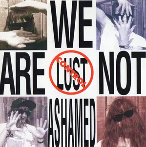 Lust Control — We Are Not Ashamed cover
