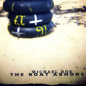 Michael Roe — The Boat Ashore cover