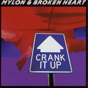 Mylon & Broken Heart — Crank It Up cover