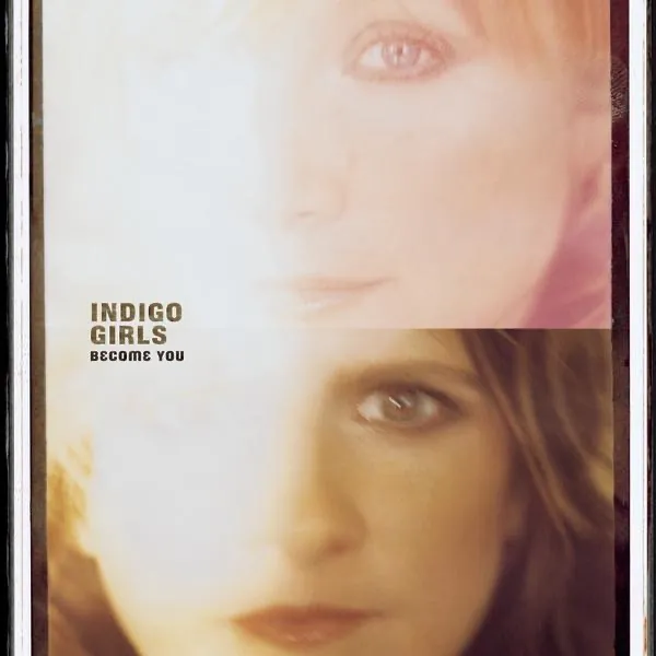 Indigo Girls — Become You cover